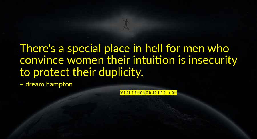 Those Who Protect Us Quotes By Dream Hampton: There's a special place in hell for men Those Who Protect Us Quotes By Dream Hampton: There's a special place in hell for men