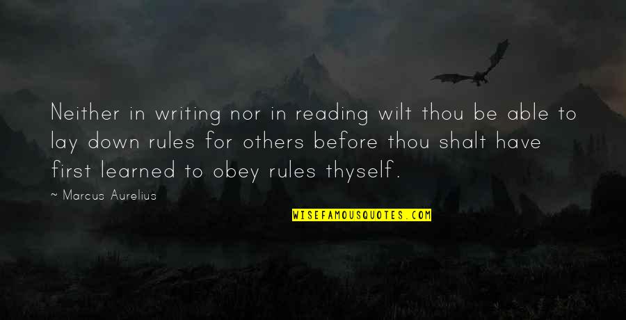 Thou Shalt Quotes By Marcus Aurelius: Neither in writing nor in reading wilt thou
