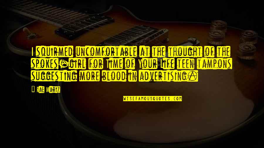 Thought For Life Quotes By Rae Mariz: I squirmed uncomfortable at the thought of the