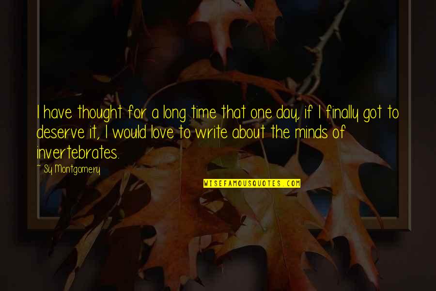 Thought For The Day Quotes By Sy Montgomery: I have thought for a long time that