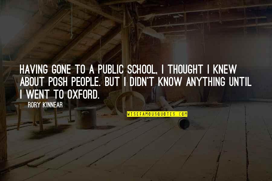 Thought I Knew You Quotes By Rory Kinnear: Having gone to a public school, I thought
