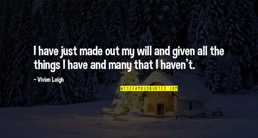 Thought In Spanish Quotes By Vivien Leigh: I have just made out my will and Thought In Spanish Quotes By Vivien Leigh: I have just made out my will and