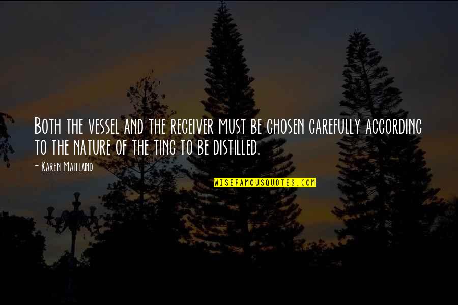Thought Stopping Quotes By Karen Maitland: Both the vessel and the receiver must be