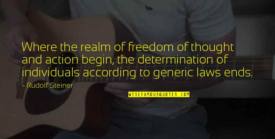 Thought To Action Quotes By Rudolf Steiner: Where the realm of freedom of thought and Thought To Action Quotes By Rudolf Steiner: Where the realm of freedom of thought and