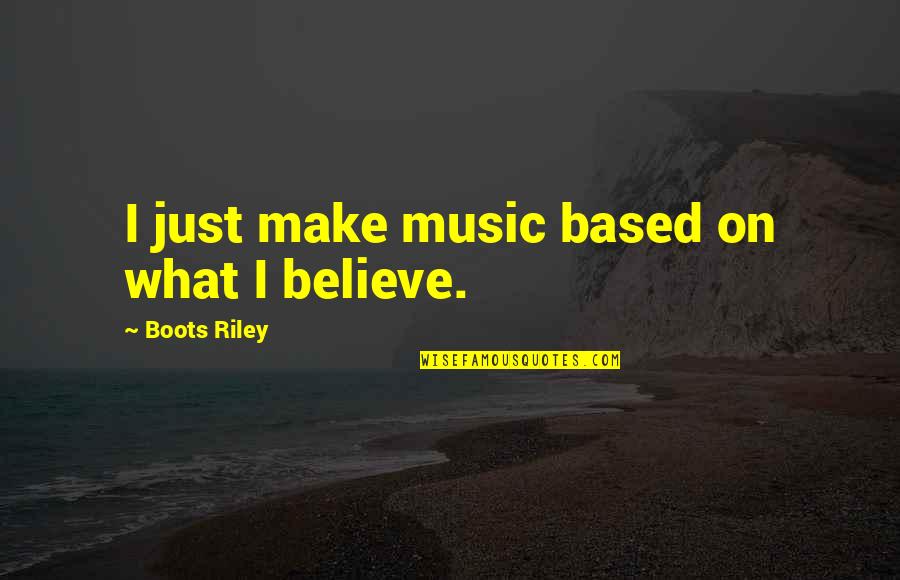 Thoughtform Pittsburgh Quotes By Boots Riley: I just make music based on what I Thoughtform Pittsburgh Quotes By Boots Riley: I just make music based on what I