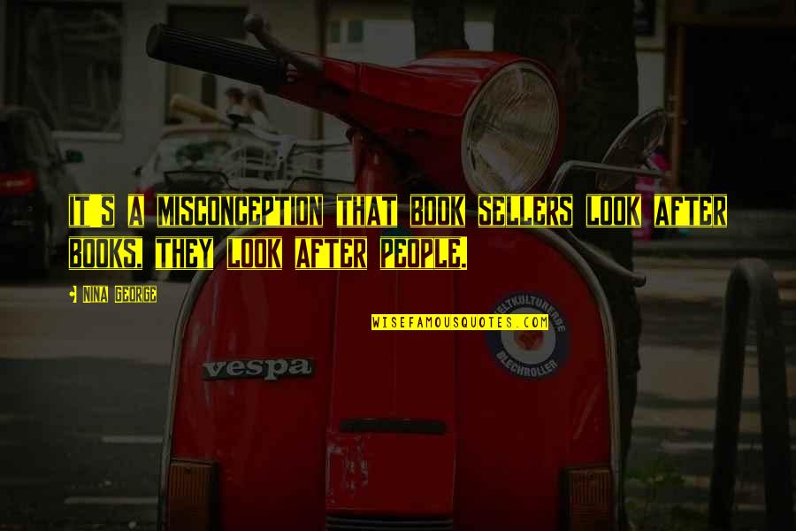 Thoughtful Book Quotes By Nina George: it's a misconception that book sellers look after