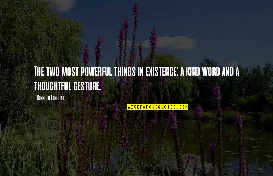 Thoughtful Inspirational Quotes By Kenneth Langone: The two most powerful things in existence: a