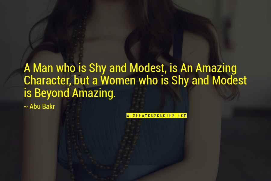 Thoughtfulness And Love Quotes By Abu Bakr: A Man who is Shy and Modest, is