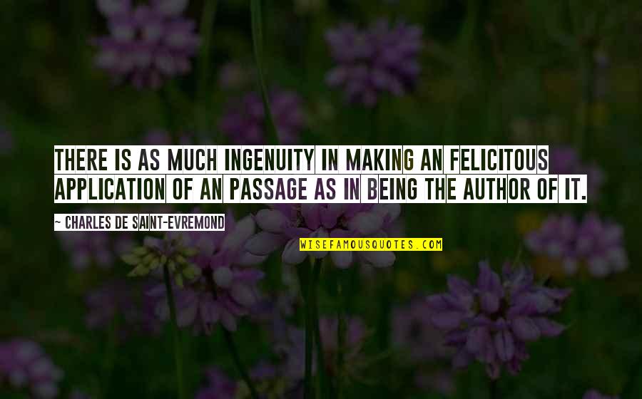 Thoughts Become Beliefs Quote Quotes By Charles De Saint-Evremond: There is as much ingenuity in making an