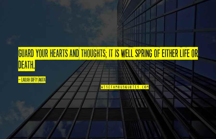 Thoughts On Life And Death Quotes By Lailah Gifty Akita: Guard your hearts and thoughts; it is well