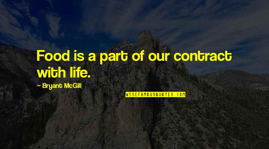 Thoughts On Life Quotes By Bryant McGill: Food is a part of our contract with