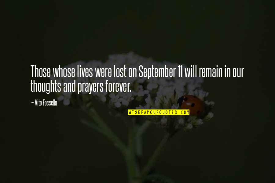 Thoughts Prayers Quotes By Vito Fossella: Those whose lives were lost on September 11
