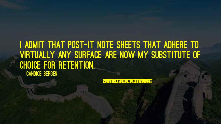 Thoughts Prayers You Quotes By Candice Bergen: I admit that Post-it note sheets that adhere