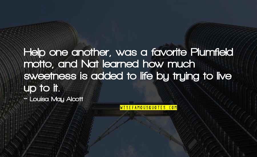Thoughts Proverbs Quotes By Louisa May Alcott: Help one another, was a favorite Plumfield motto, Thoughts Proverbs Quotes By Louisa May Alcott: Help one another, was a favorite Plumfield motto,