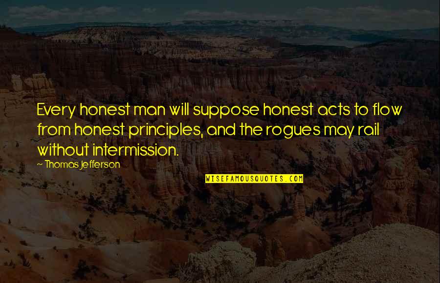 Thousand Faces Of Night Quotes By Thomas Jefferson: Every honest man will suppose honest acts to Thousand Faces Of Night Quotes By Thomas Jefferson: Every honest man will suppose honest acts to