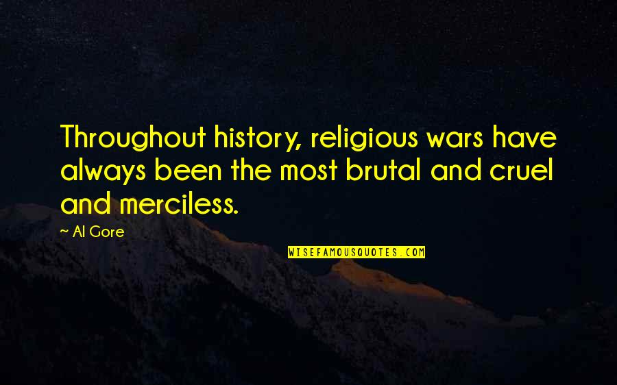 Thousands Of Candles Quotes By Al Gore: Throughout history, religious wars have always been the