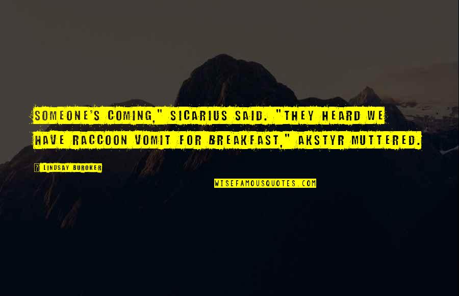 Thowra The Silver Quotes By Lindsay Buroker: Someone's coming," Sicarius said. "They heard we have Thowra The Silver Quotes By Lindsay Buroker: Someone's coming," Sicarius said. "They heard we have