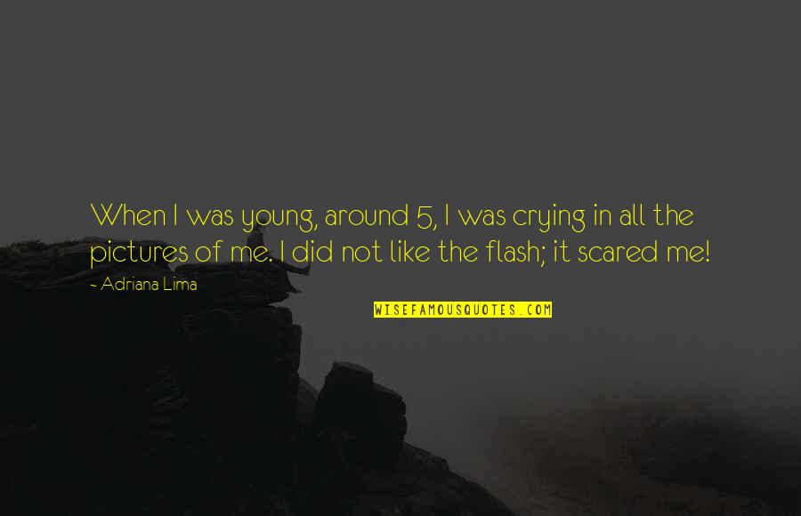 Thralls Movie Quotes By Adriana Lima: When I was young, around 5, I was