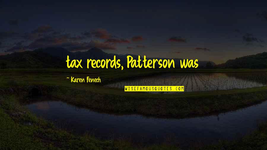 Thranduil Book Quotes By Karen Fenech: tax records, Patterson was Thranduil Book Quotes By Karen Fenech: tax records, Patterson was