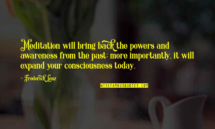 Threadbare Clothing Quotes By Frederick Lenz: Meditation will bring back the powers and awareness Threadbare Clothing Quotes By Frederick Lenz: Meditation will bring back the powers and awareness