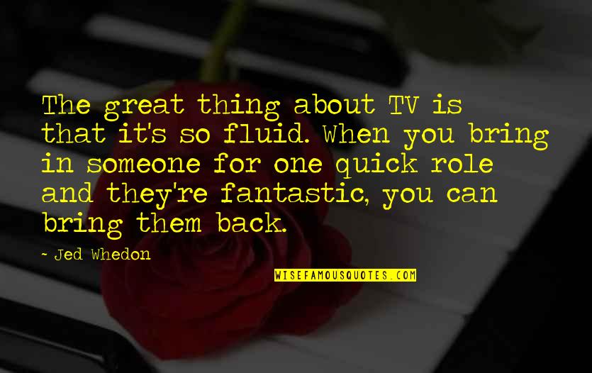 Three Day Eventing Quotes By Jed Whedon: The great thing about TV is that it's