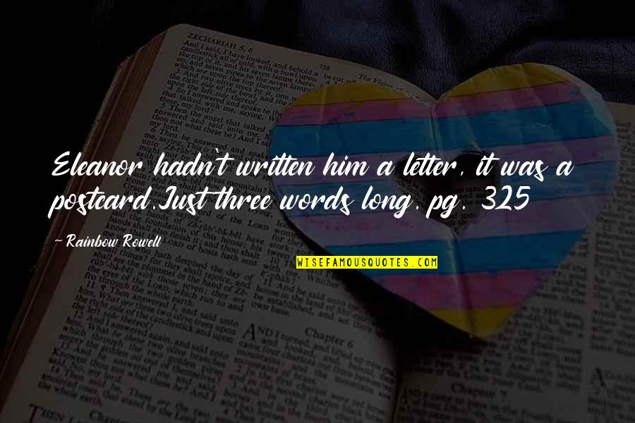 Three Letter Words Quotes By Rainbow Rowell: Eleanor hadn't written him a letter, it was Three Letter Words Quotes By Rainbow Rowell: Eleanor hadn't written him a letter, it was