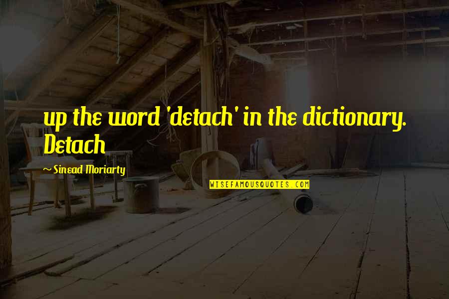 Three Percenter Quotes By Sinead Moriarty: up the word 'detach' in the dictionary. Detach Three Percenter Quotes By Sinead Moriarty: up the word 'detach' in the dictionary. Detach