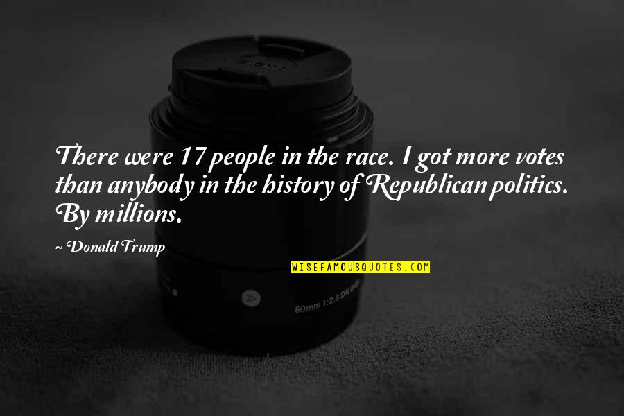 Three Points Quotes By Donald Trump: There were 17 people in the race. I