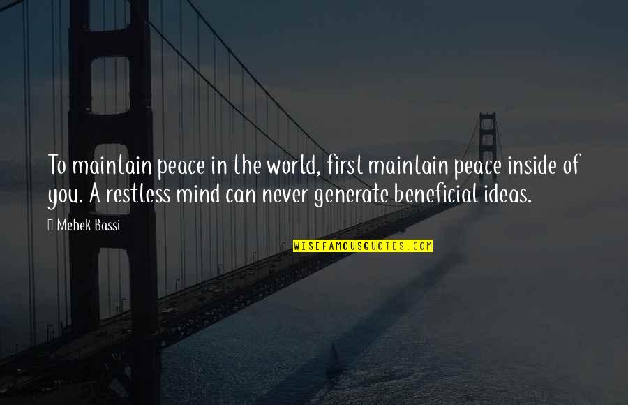 Three Wheel Quotes By Mehek Bassi: To maintain peace in the world, first maintain