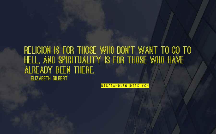 Three's Company Jack Tripper Quotes By Elizabeth Gilbert: Religion is for those who don't want to