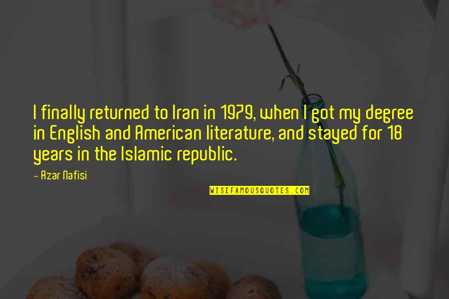 Thrifting Stores Quotes By Azar Nafisi: I finally returned to Iran in 1979, when