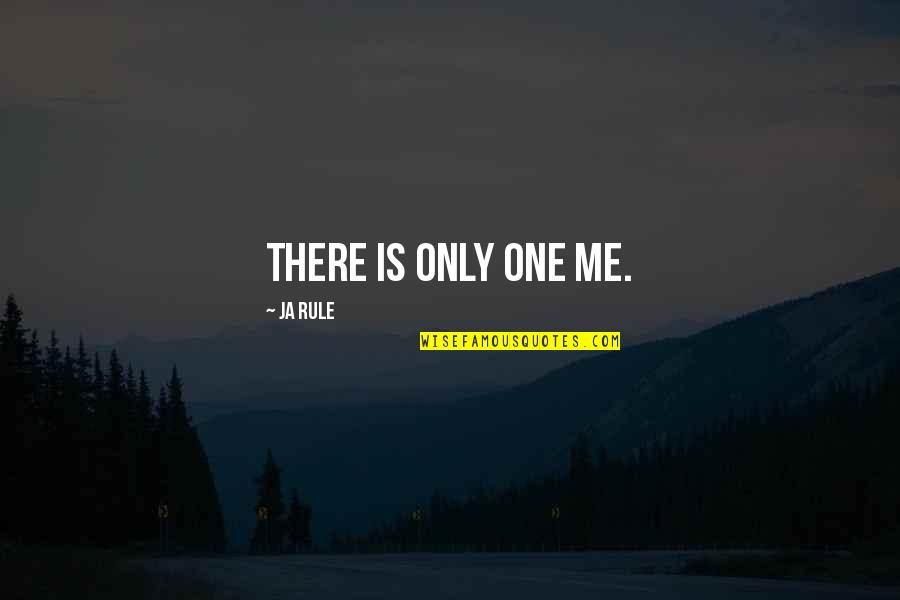 Thrillist Austin Quotes By Ja Rule: There is only one me. Thrillist Austin Quotes By Ja Rule: There is only one me.