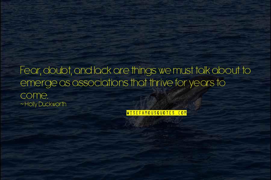 Thrive Inspirational Quotes By Holly Duckworth: Fear, doubt, and lack are things we must