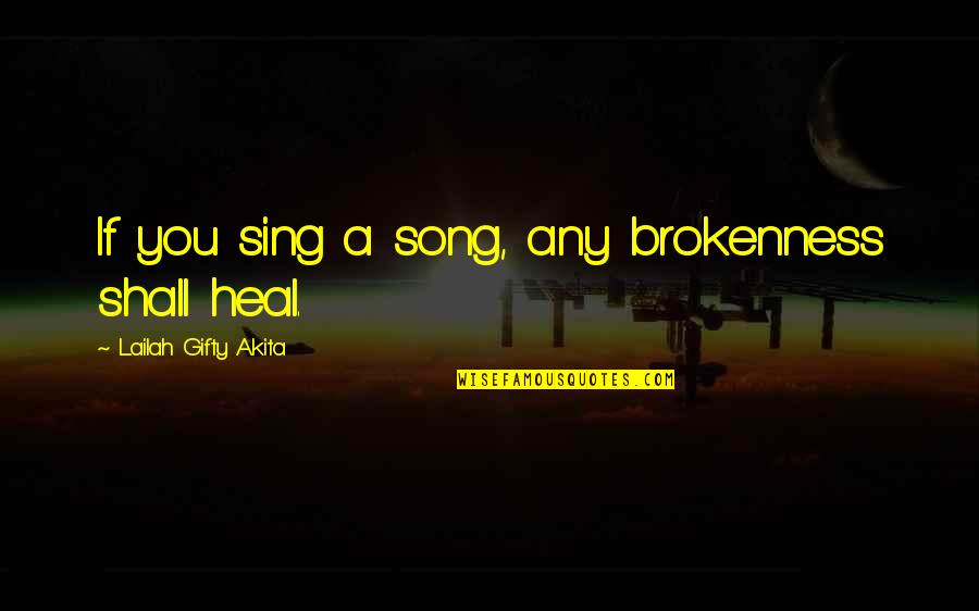 Thrive Market Stock Quote Quotes By Lailah Gifty Akita: If you sing a song, any brokenness shall Thrive Market Stock Quote Quotes By Lailah Gifty Akita: If you sing a song, any brokenness shall