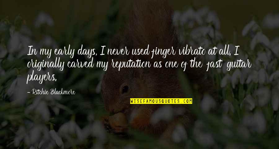 Thriving In Uncertainty Quotes By Ritchie Blackmore: In my early days, I never used finger