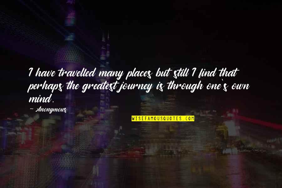 Through The Eyes Of An Animal Quotes By Anonymous: I have travelled many places but still I Through The Eyes Of An Animal Quotes By Anonymous: I have travelled many places but still I
