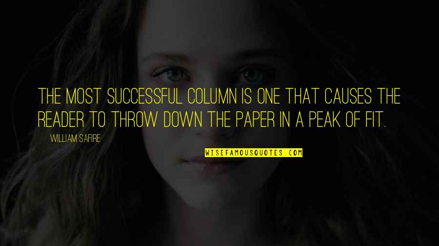 Throw Down Quotes By William Safire: The most successful column is one that causes