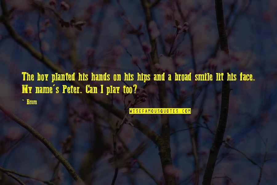 Throw Off Your Bowlines Quote Quotes By Brom: The boy planted his hands on his hips