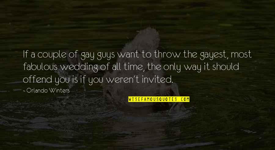 Throw The Quotes By Orlando Winters: If a couple of gay guys want to