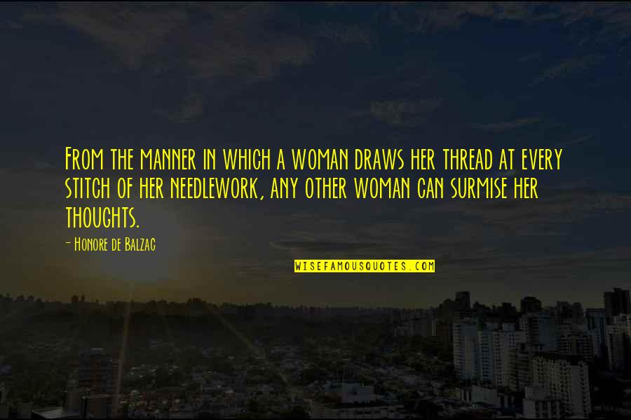 Throw Your Worries Away Quotes By Honore De Balzac: From the manner in which a woman draws