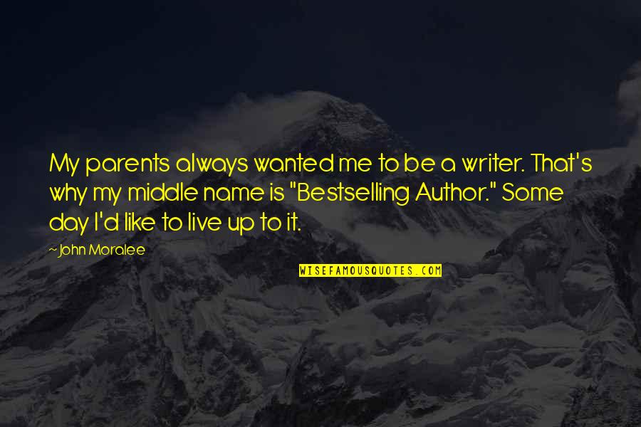 Throwaways Trailer Quotes By John Moralee: My parents always wanted me to be a