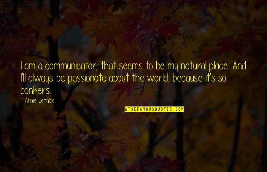Throwback Thursday Motivational Quotes By Annie Lennox: I am a communicator; that seems to be