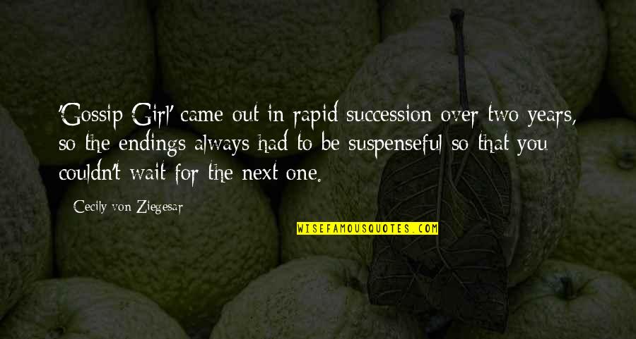 Throwing Rubbish Quotes By Cecily Von Ziegesar: 'Gossip Girl' came out in rapid succession over Throwing Rubbish Quotes By Cecily Von Ziegesar: 'Gossip Girl' came out in rapid succession over