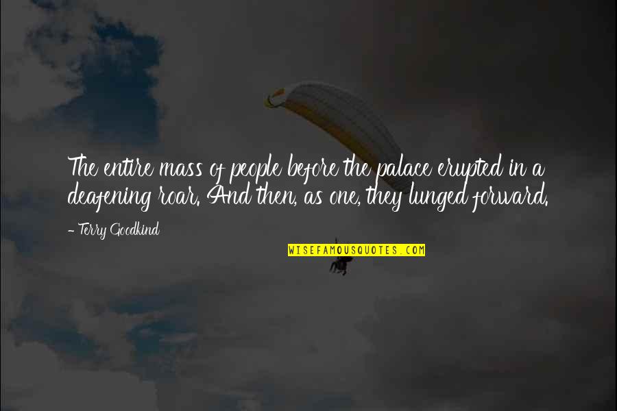 Thrym Riordan Quotes By Terry Goodkind: The entire mass of people before the palace