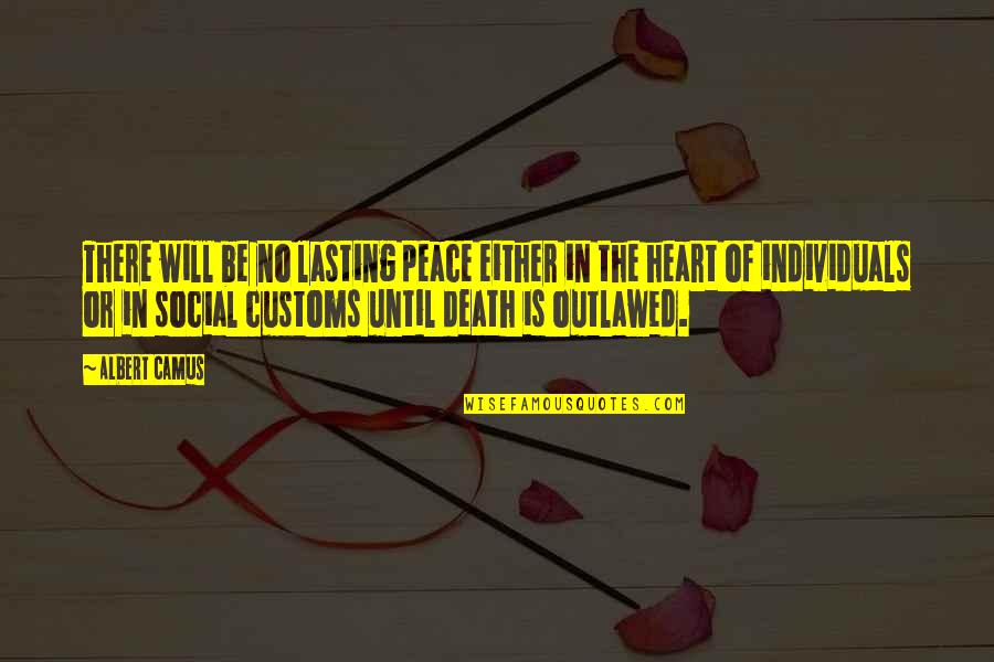 Thuane Valentim Quotes By Albert Camus: There will be no lasting peace either in Thuane Valentim Quotes By Albert Camus: There will be no lasting peace either in