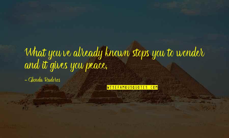 Thumbed Quotes By Glenda Radores: What you've already known stops you to wonder