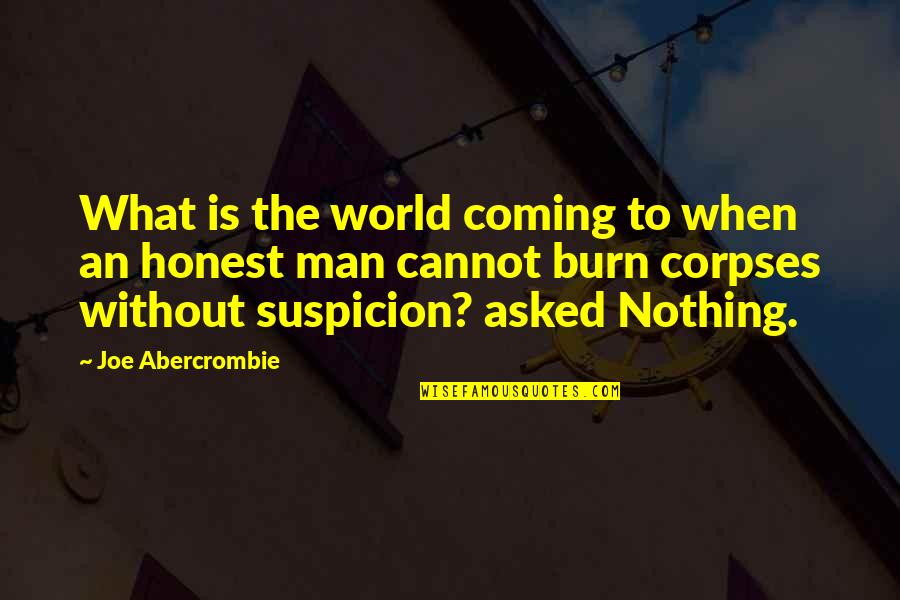 Thumbed Quotes By Joe Abercrombie: What is the world coming to when an