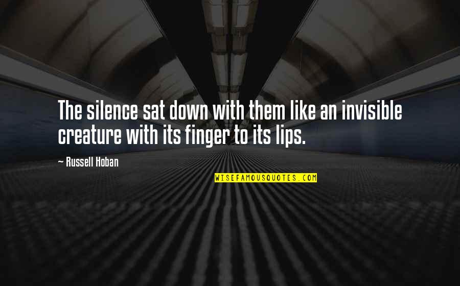 Thumbed Quotes By Russell Hoban: The silence sat down with them like an