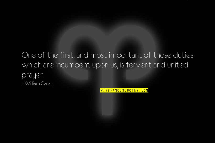 Thumbscrew Core Quotes By William Carey: One of the first, and most important of