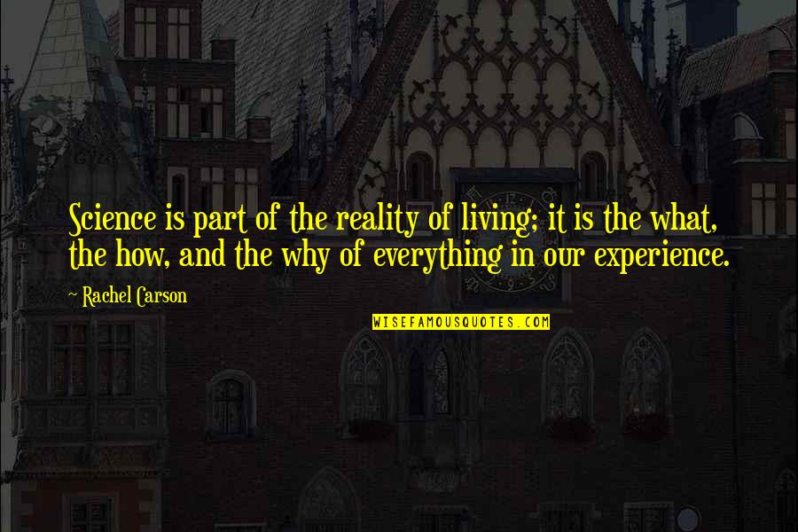 Thumma Chettu Quotes By Rachel Carson: Science is part of the reality of living;